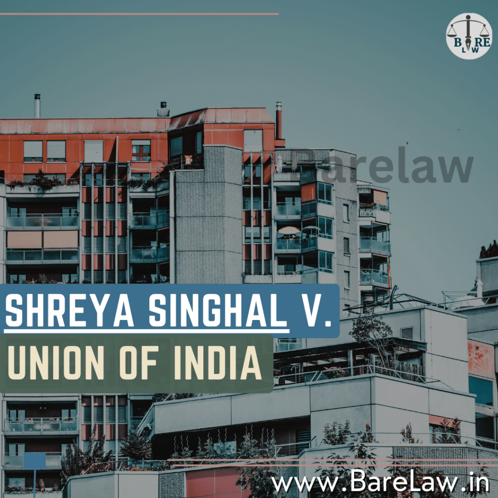 Case brief on Shreya Singhal v. Union of India SCC Online SC 248