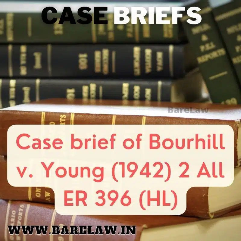 alt="Case brief of Bourhill v. Young (1942) 2 All ER 396 (HL)"