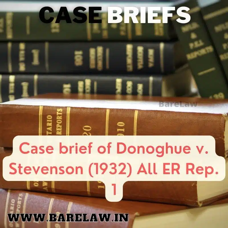 alt="Case brief of Donoghue v. Stevenson (1932) All ER Rep. 1"