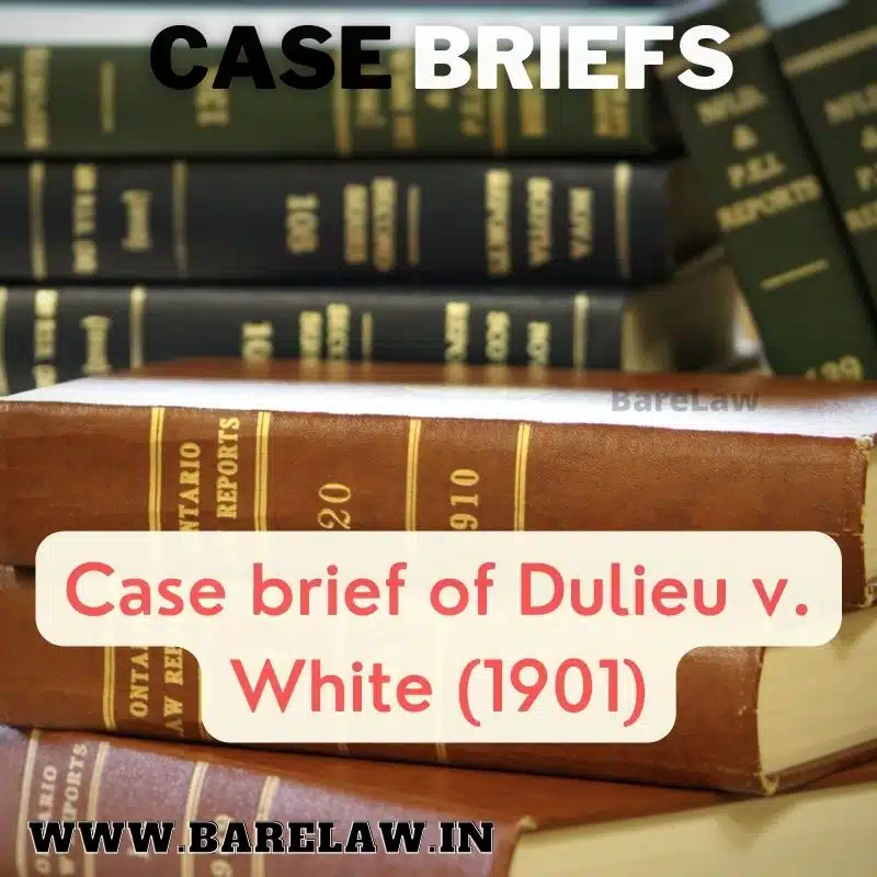 alt="Case brief of Dulieu v. White (1901)"