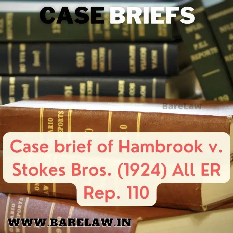 alt="Case brief of Hambrook v. Stokes Bros. (1924) All ER Rep. 110"