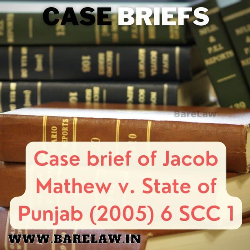 alt="Case brief of Jacob Mathew v. State of Punjab (2005) 6 SCC 1"