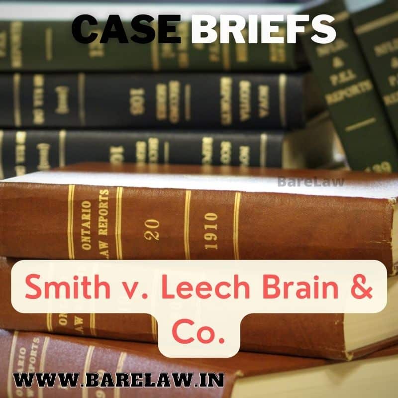 alt="Case brief of Smith v. Leech Brain & Co."