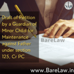 alt="Draft of Petition by a Guardian of Minor Child for Maintenance against Father under section 125, Cr PC"
