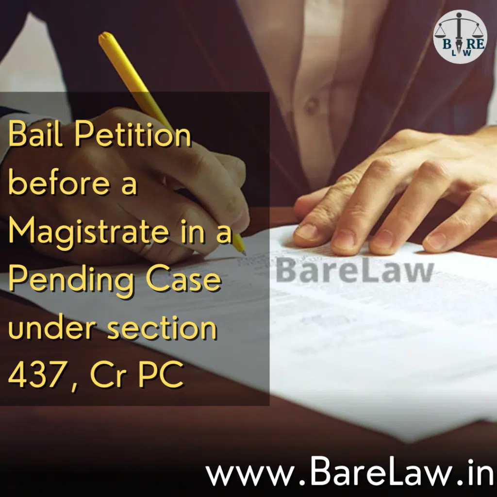 alt="Bail Petition before a Magistrate in a Pending Case under section 437, CrPC"
