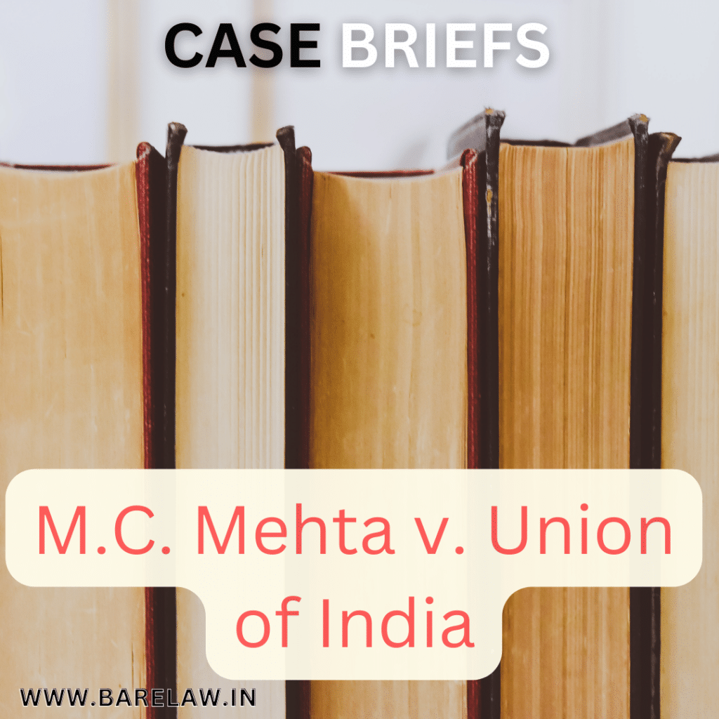 alt="Case brief of MC Mehta v Union of India"