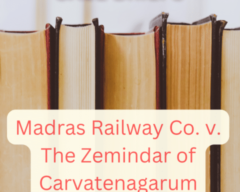 alt="Madras Railway Co v The Zemindar of Carvatenagarum"