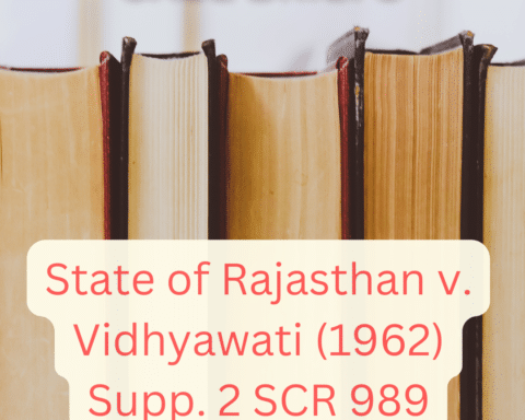 alt="State of Rajasthan v Vidhyawati (1962) Supp 2 SCR 989"