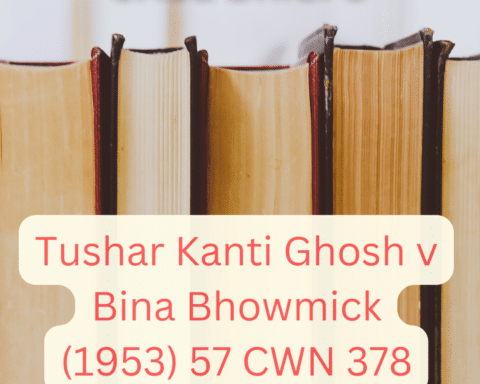 alt="Tushar Kanti Ghosh v Bina Bhowmick (1953) 57 CWN 378"