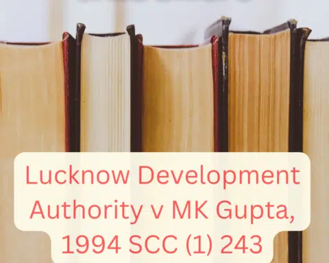 alt="Lucknow Development Authority v MK Gupta, 1994 SCC (1) 243"