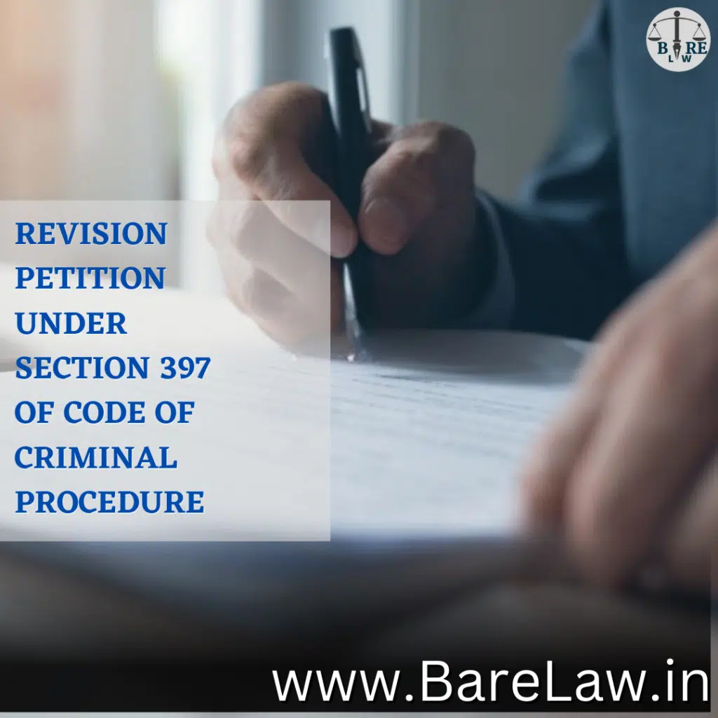 alt="REVISION PETITION UNDER SECTION 397 OF CODE OF CRIMINAL PROCEDURE"