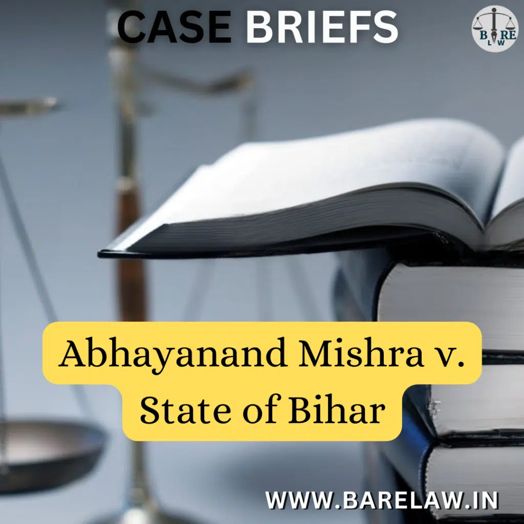 Abhayanand Mishra v. State of Bihar