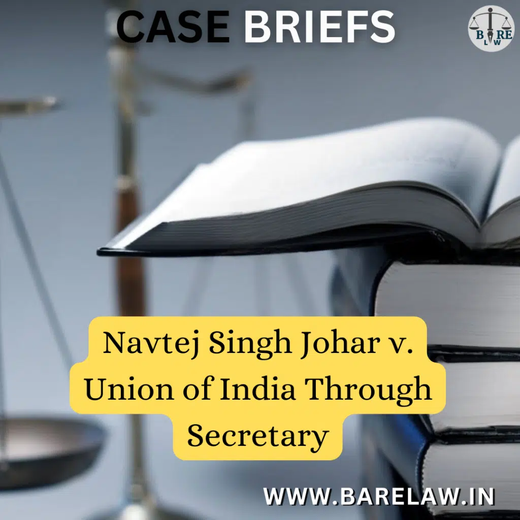 Navtej Singh Johar v. Union of India Through Secretary