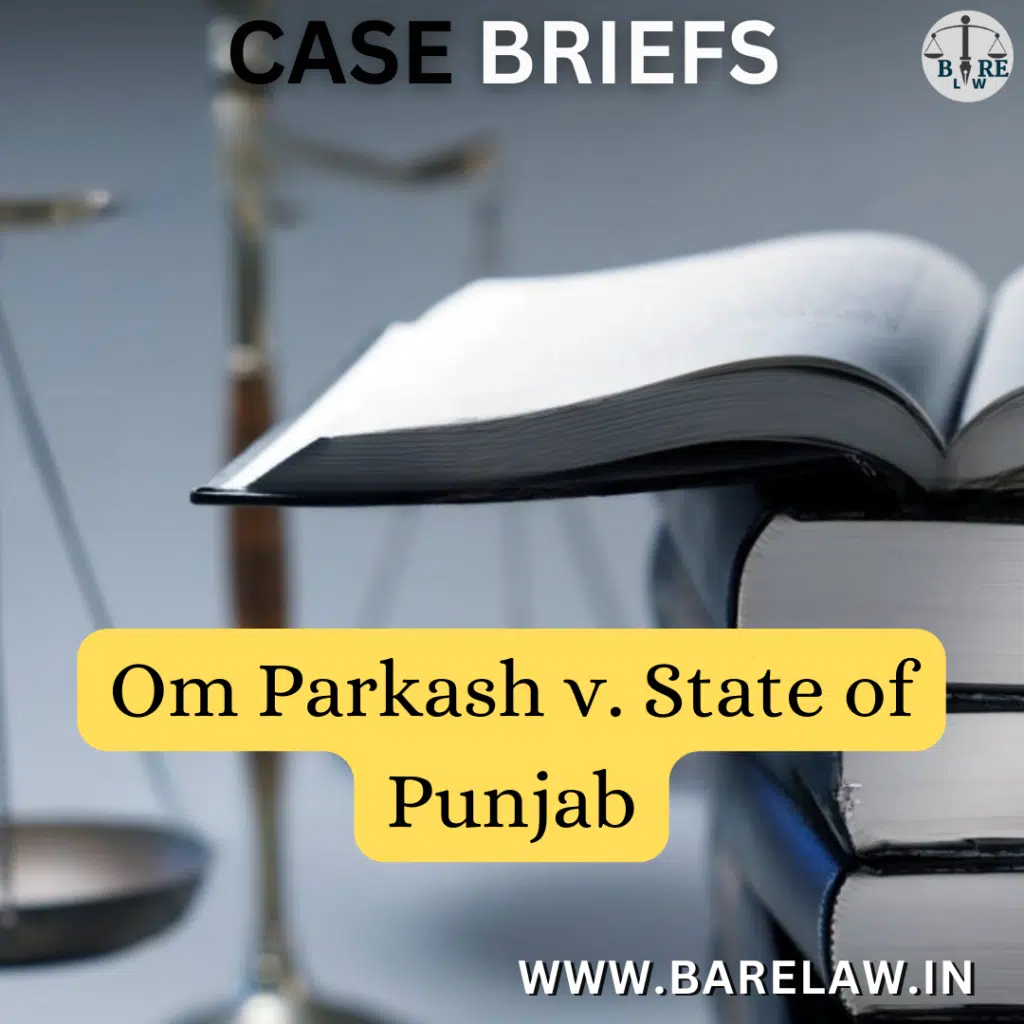 Om Parkash v. State of Punjab