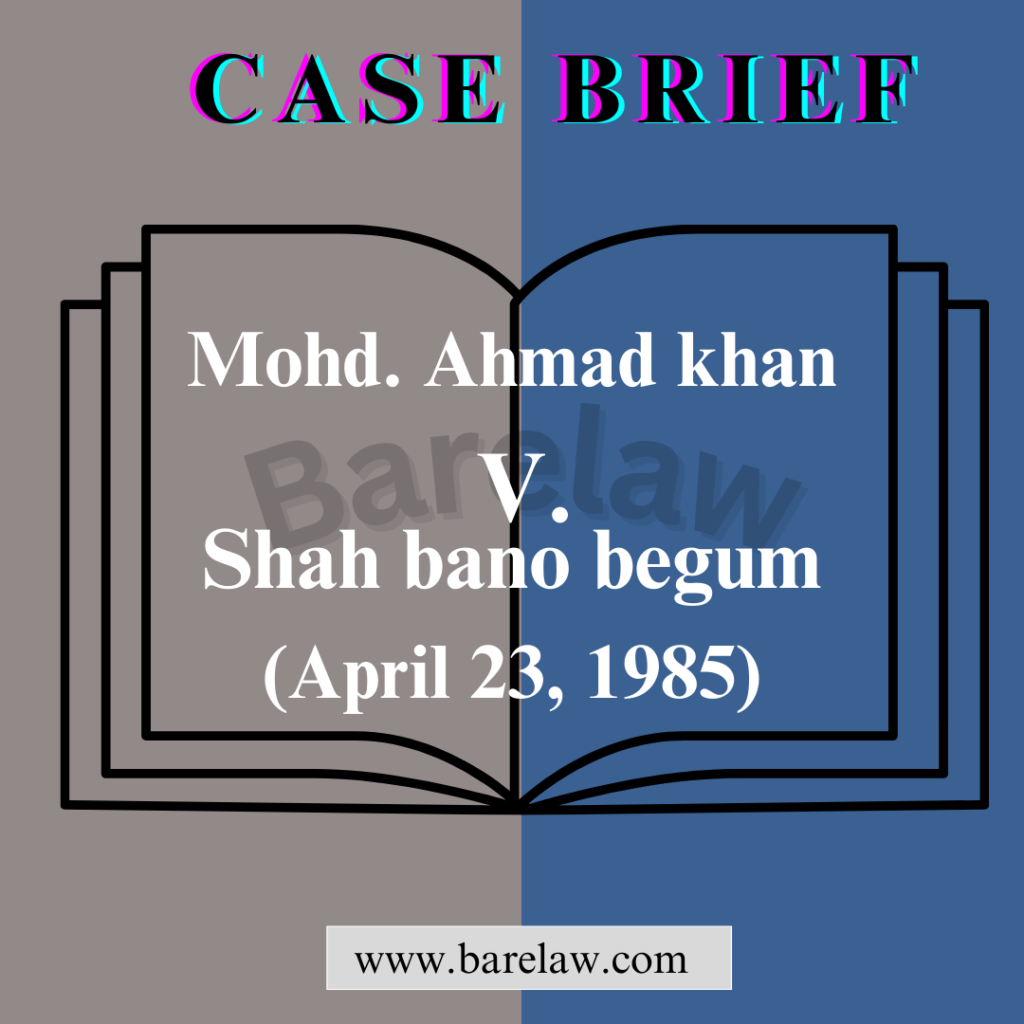 Mohd. Ahmad khan vs shah bano begum