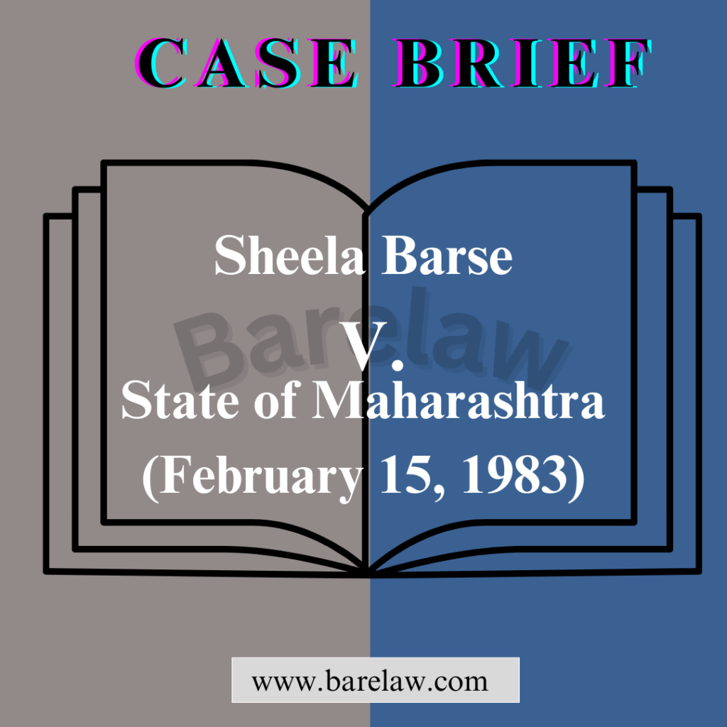 Sheela Barse v. State of Maharashtra