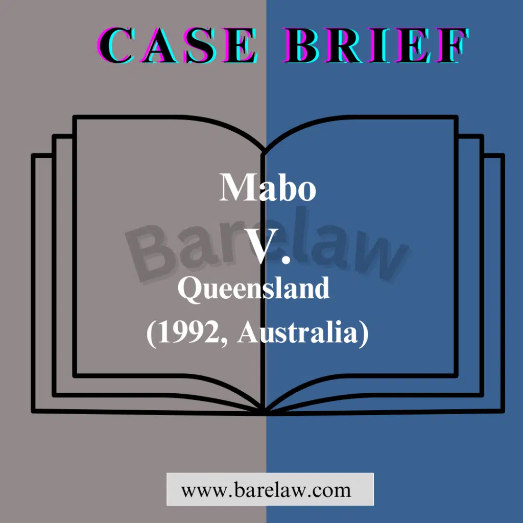 Mabo v. Queensland: Landmark Case for Indigenous Land Rights