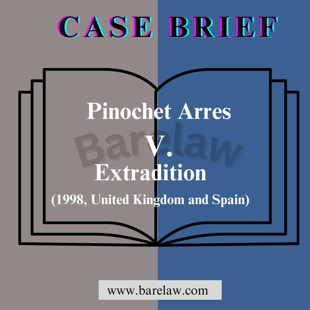 Pinochet Case (1998): A Milestone in Global Human Rights Accountability ...