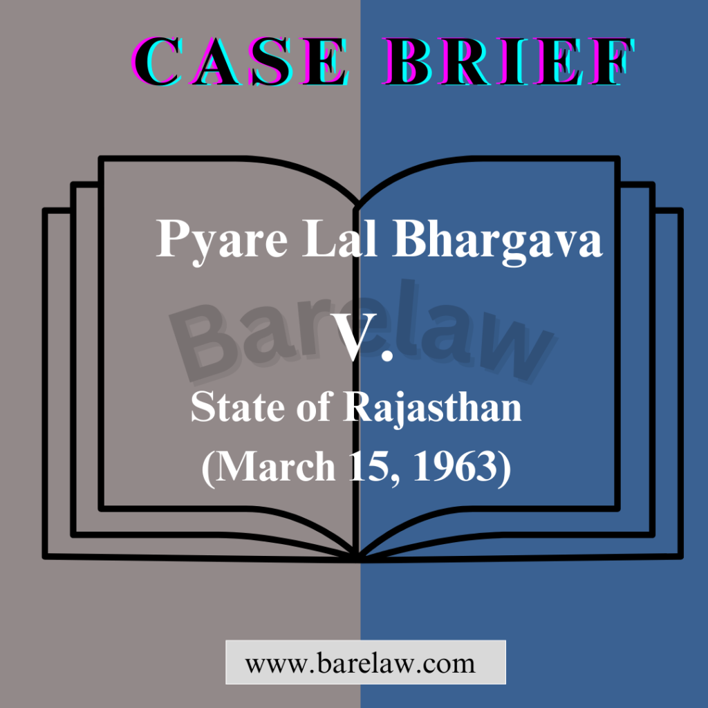 Pyare Lal Bhargava v. State of Rajasthan