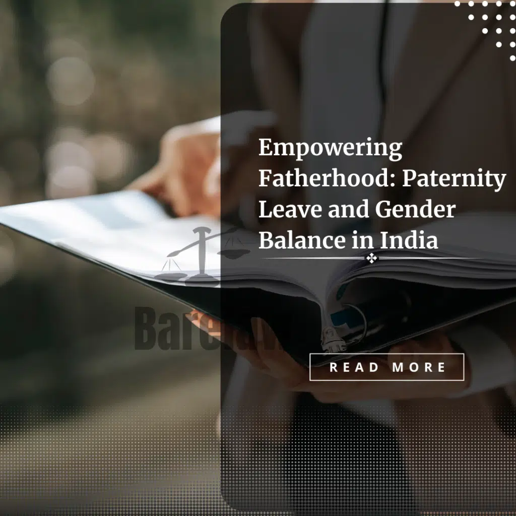 Empowering Fatherhood: Paternity Leave and Gender Balance in India