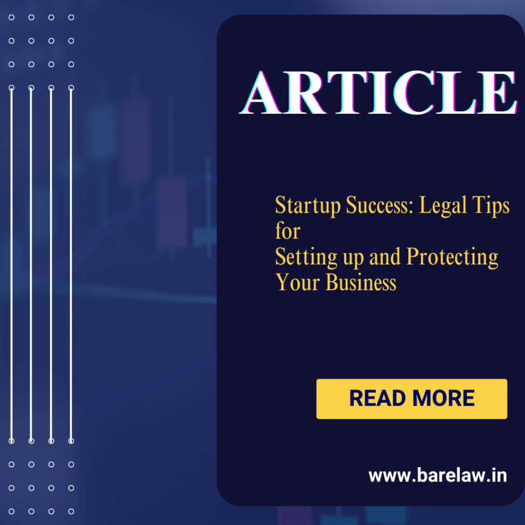 Startup Success: Legal Tips for Setting up and Protecting Your Business