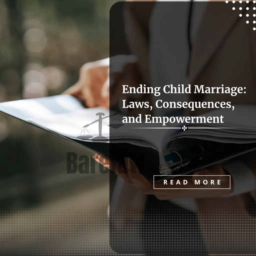 Ending Child Marriage: Laws, Consequences, and Empowerment