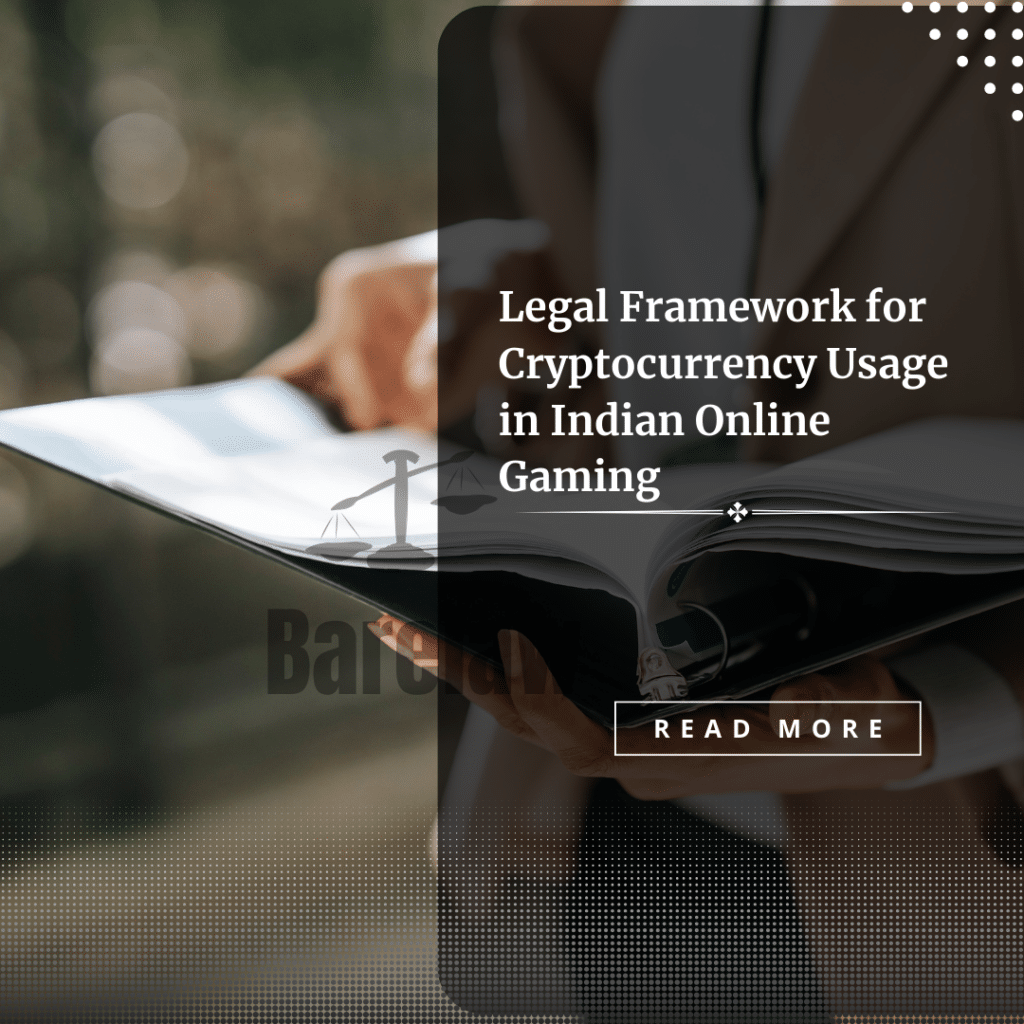 Legal Framework for Cryptocurrency Usage in Indian Online Gaming