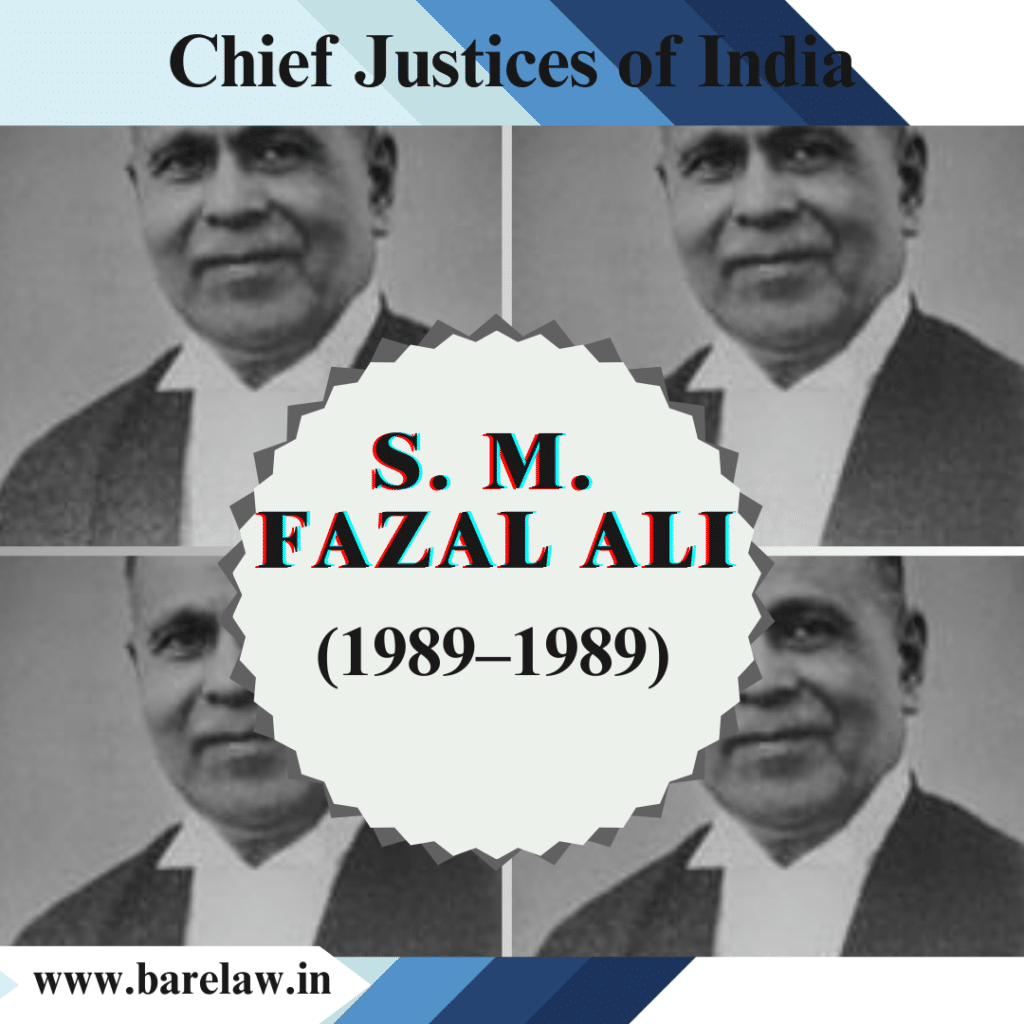 S. M. Fazal Ali: A Brief Tenure as Acting Chief Justice of India