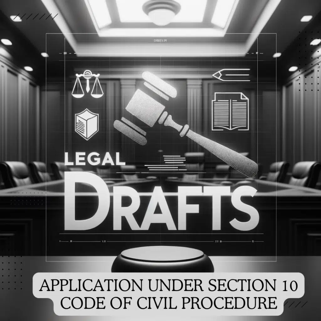 APPLICATION UNDER SECTION 10 CODE OF CIVIL PROCEDURE