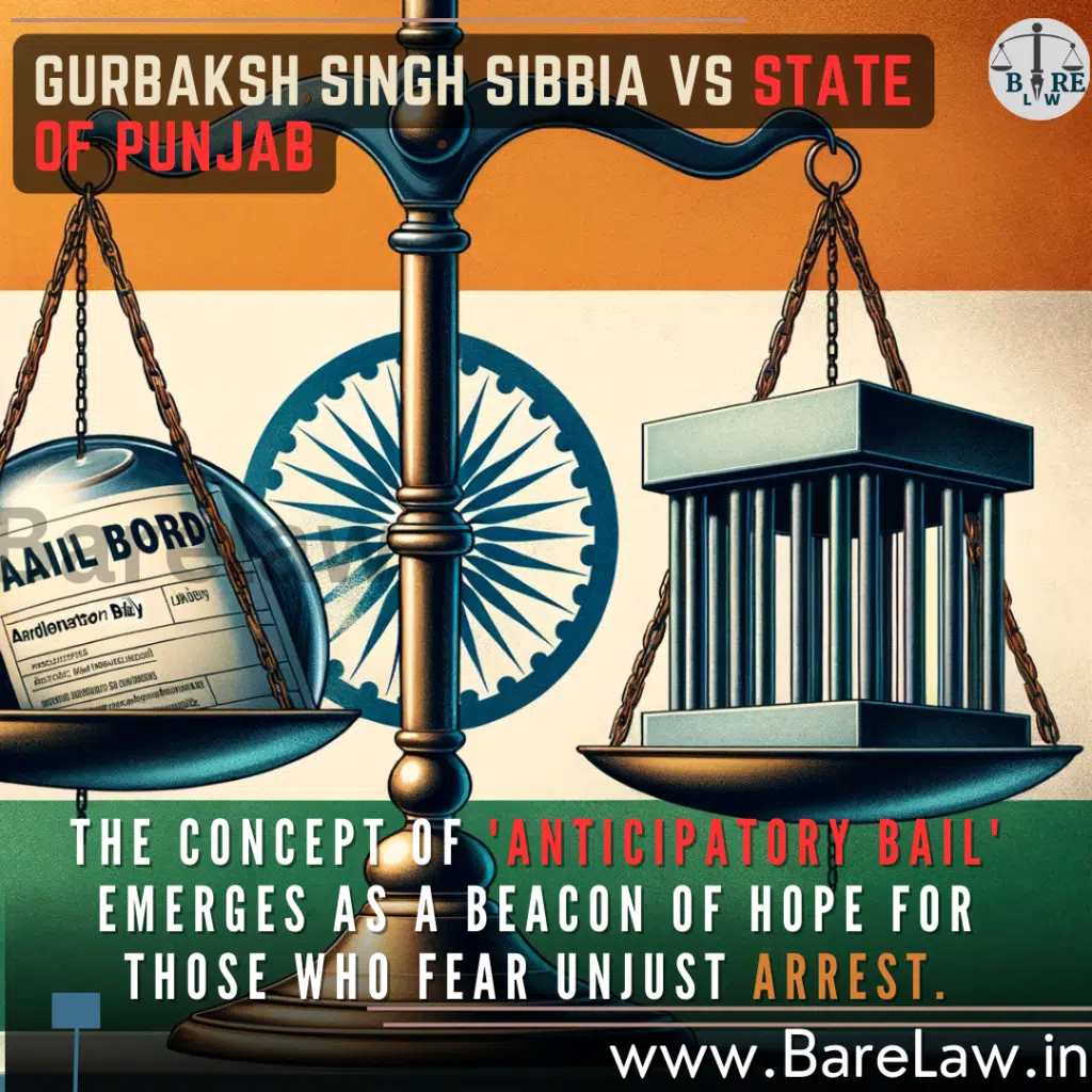 Gurbaksh Singh Sibbia vs State of Punjab Anticipatory Bail