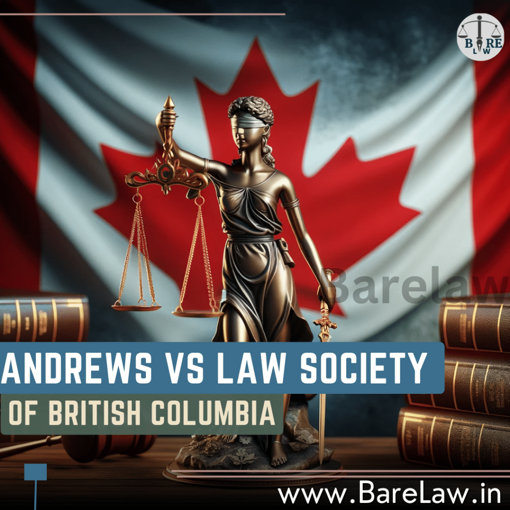 Andrews vs Law Society of British Columbia: A Landmark Case in Canadian Legal History