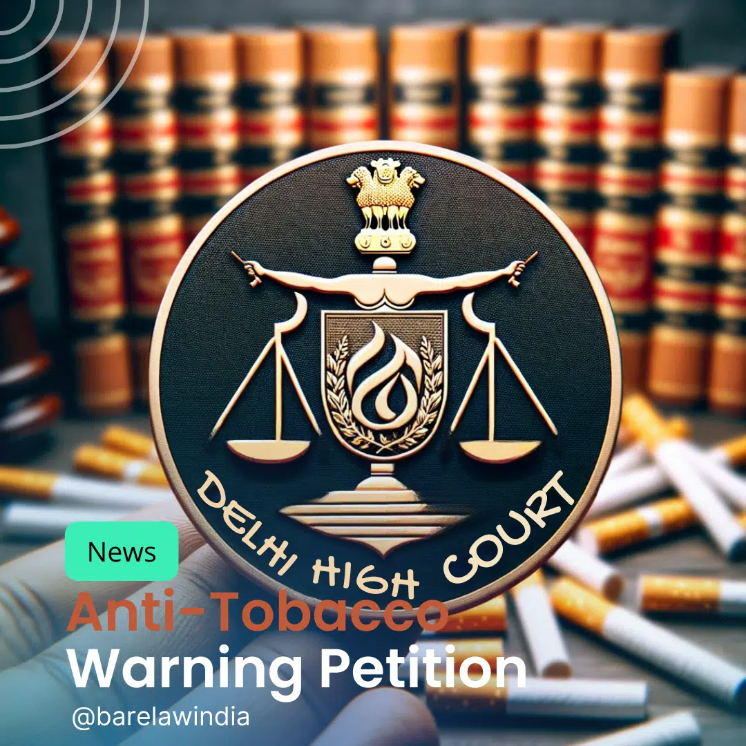 Anti-Tobacco Warning Petition Delhi high court