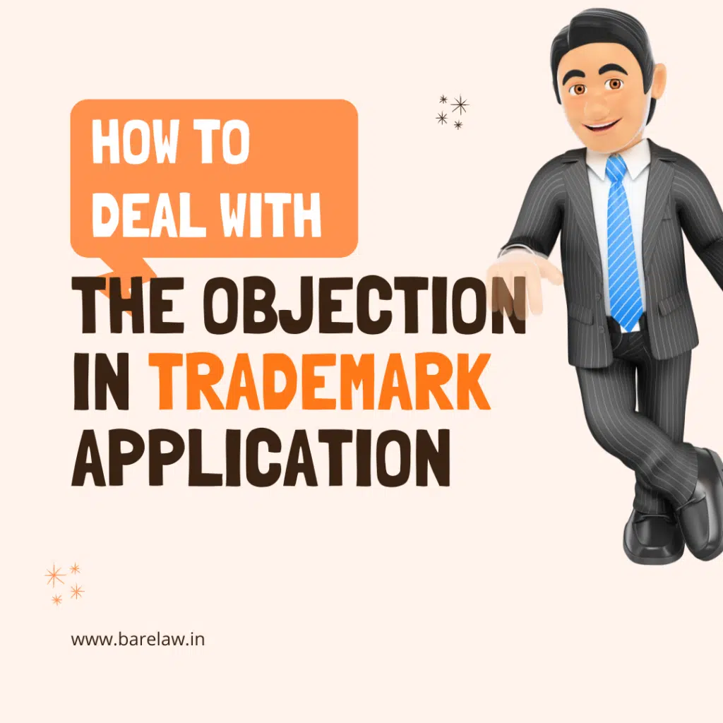 How to deal with the Objection in Trademark Application