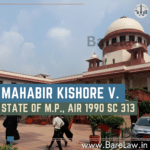 Mahabir Kishore v. State of M.P., AIR 1990 SC 313