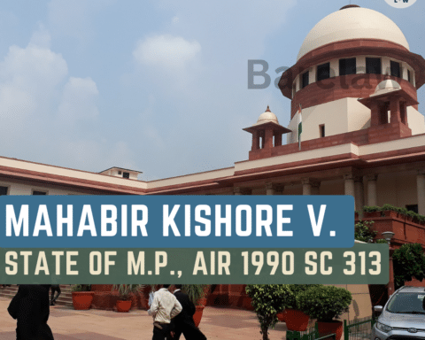 Mahabir Kishore v. State of M.P., AIR 1990 SC 313