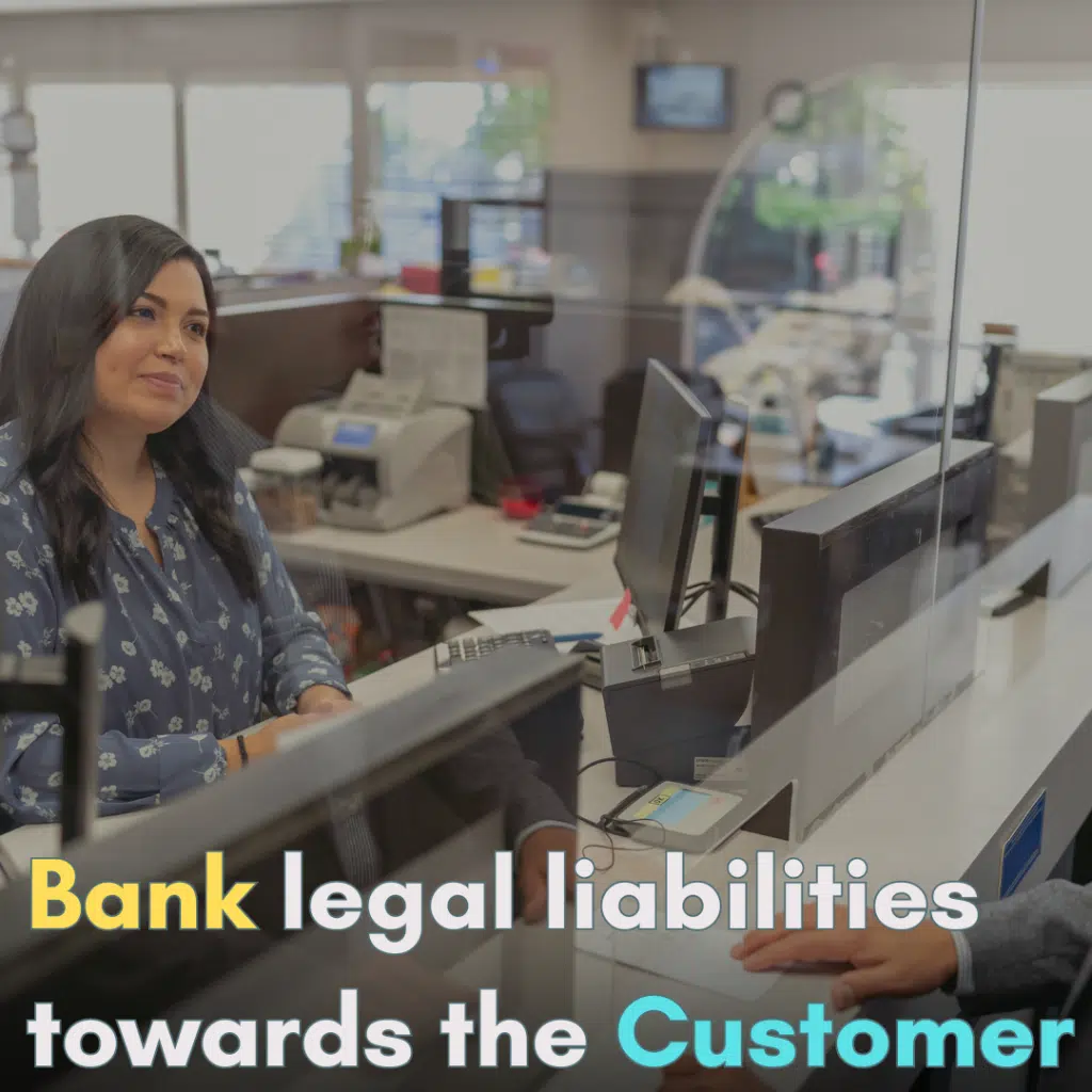Bank legal liabilities towards the customer with examples