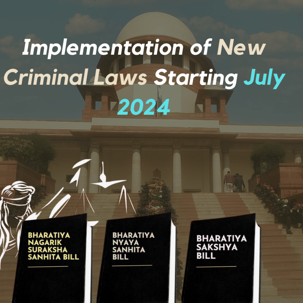 Implementation of New Criminal Laws Starting July 2024