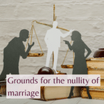 Grounds for the nullity of marriage