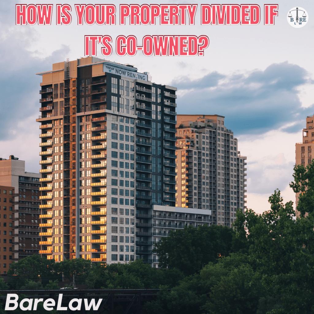 How Is Your Property Divided If It's Co-Owned?