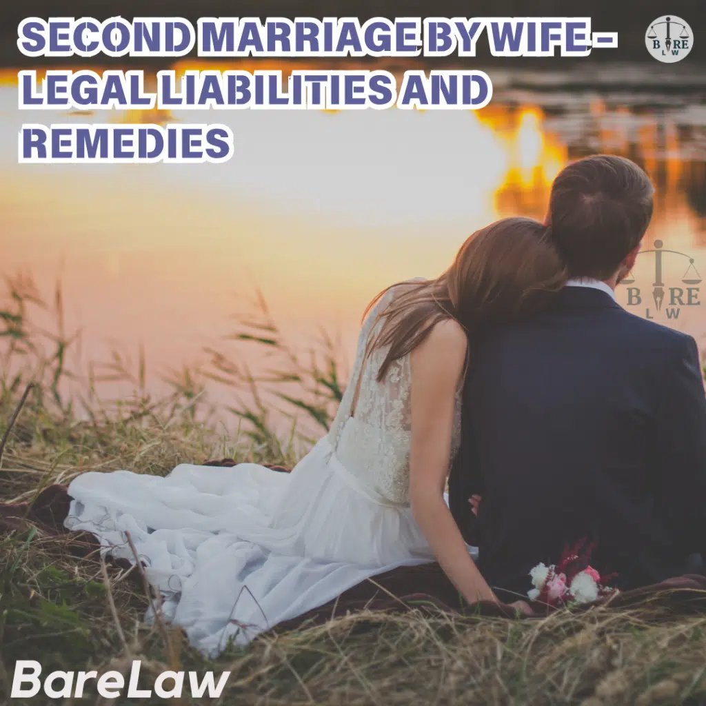 Second marriage by wife - Legal liabilities and remedies