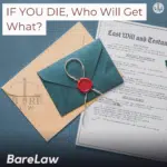 IF YOU DIE, Who Will Get What?