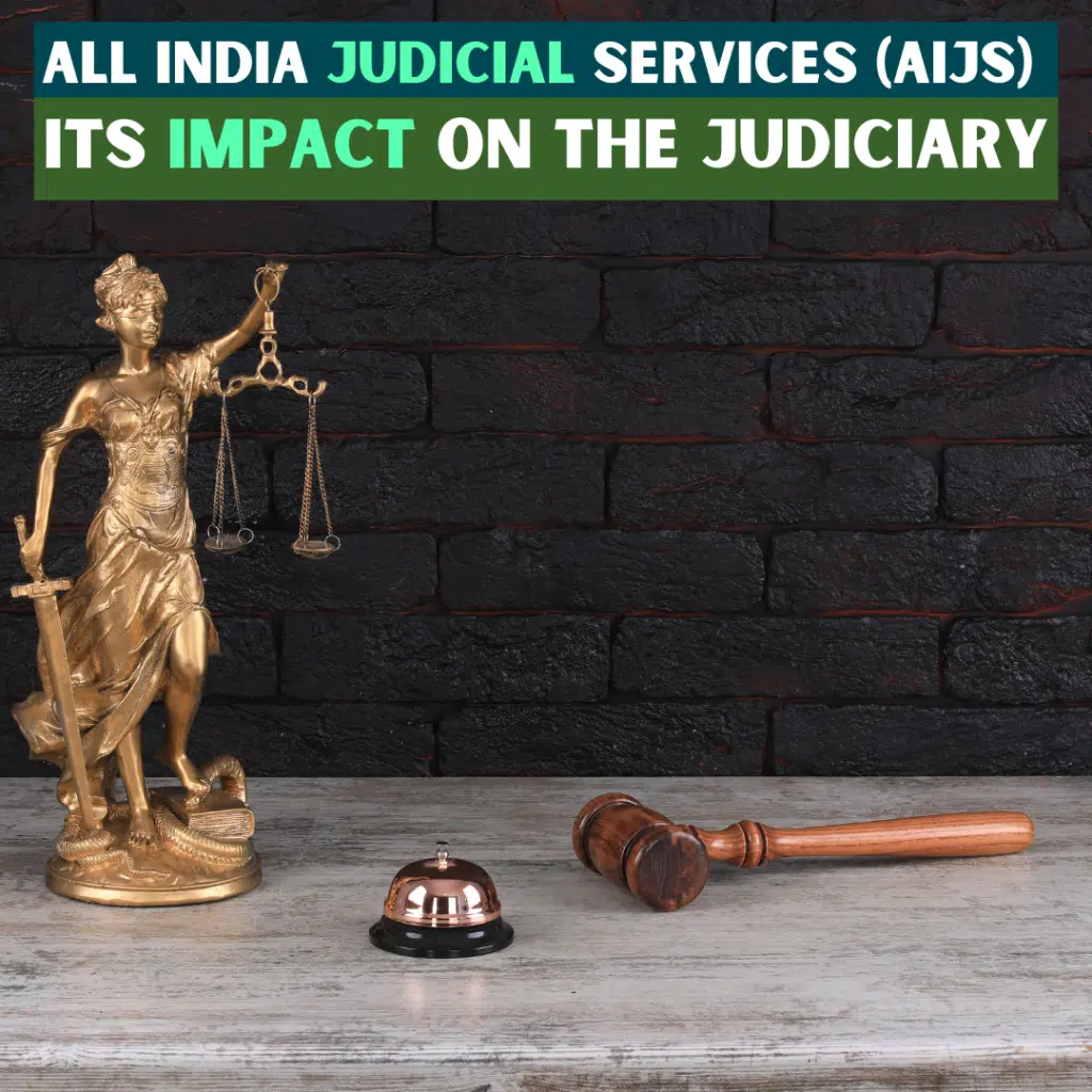 All India Judicial Services (AIJS) and Its Impact on the Judiciary